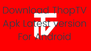Download ThopTV APK for Android