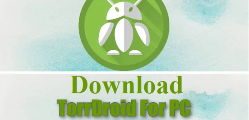 HOW TO DOWNLOAD TORRDROID for PC
