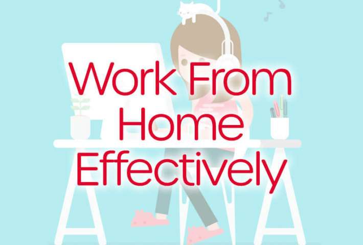 Working from home effectively Five Tips for Effectively Working from Home