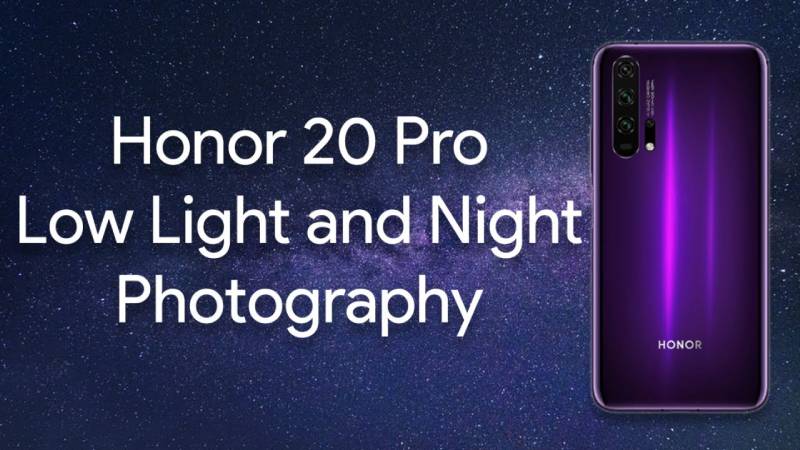 Honor 20 Pro Supports Your Photography and Videography Projects