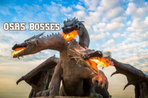 Old School RuneScape – Best Bosses to Fight