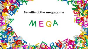 Benefits of the mega game