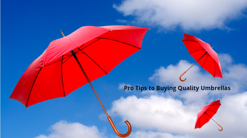 Pro Tips to Buying Quality Umbrellas